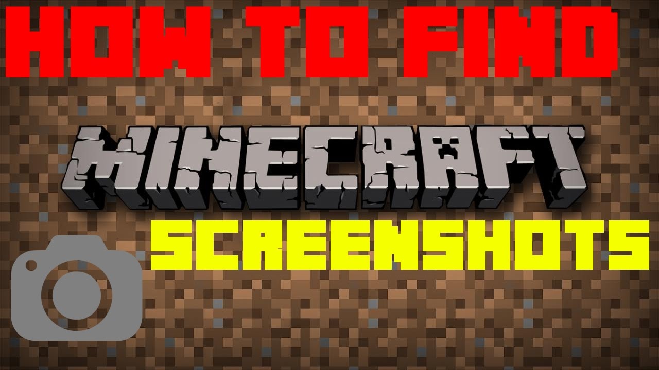 How To Take A Minecraft Screenshot Where It Get Saved
